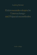 Elektronenmikroskopische Untersuchungs- Und Praparationsmethoden