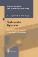 Elektronische Signaturen: Kulturelle Rahmenbedingungen Einer Technischen Entwicklung
