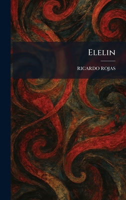 Elelin - Rojas, Ricardo