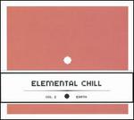 Elemental Chill, Vol. 2: Earth