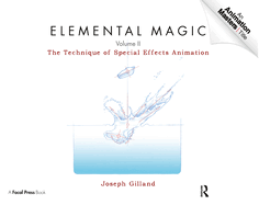 Elemental Magic, Volume II: The Technique of Special Effects Animation