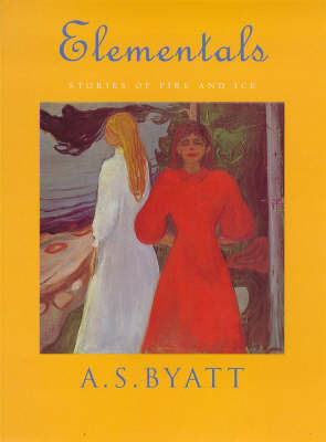 Elementals - Byatt, and Byatt, A S