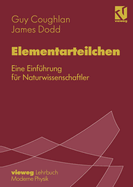 Elementarteilchen: Eine Einfuhrung Fur Naturwissenschaftler