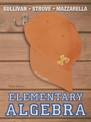 Elementary Algebra Plus NEW MyMathLab with Pearson eText -- Access Card Package - Sullivan, Michael, and Struve, Katherine R., and Mazzarella, Janet