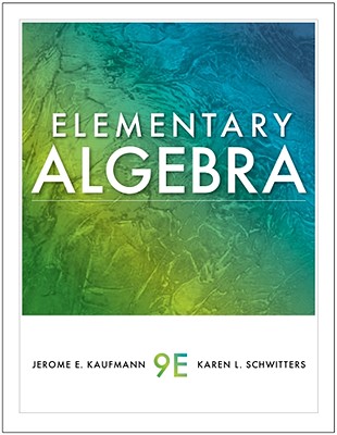 Elementary Algebra - Kaufmann, Jerome E, and Schwitters, Karen L