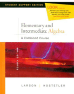 Elementary and Intermediate Algebra Student Support Edition: A Combined Course