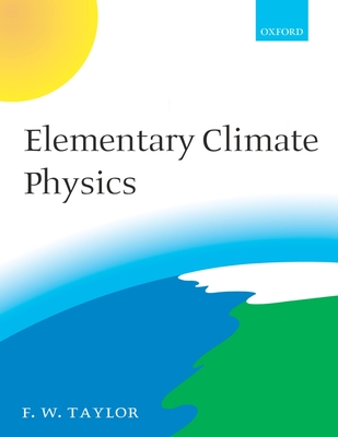 Elementary Climate Physics - Taylor, F W