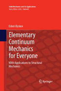 Elementary Continuum Mechanics for Everyone: With Applications to Structural Mechanics