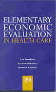Elementary Economic Evaluation in Health Care
