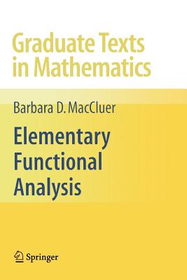 Elementary Functional Analysis - MacCluer, Barbara