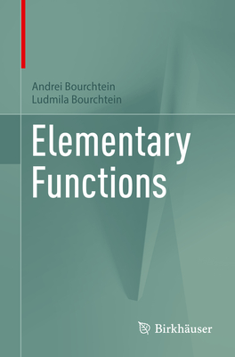 Elementary Functions - Bourchtein, Andrei, and Bourchtein, Ludmila