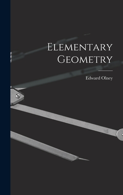 Elementary Geometry - Olney, Edward