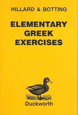 Elementary Greek Exercises - Hillard, A E, and North, M a, and Hillard, A E (Editor)