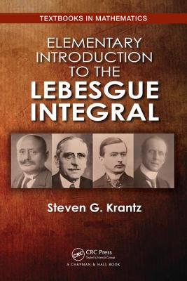 Elementary Introduction to the Lebesgue Integral - Krantz, Steven G.