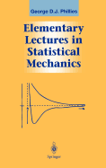 Elementary Lectures in Statistical Mechanics