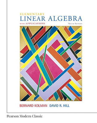 Elementary Linear Algebra with Applications (Classic Version) - Kolman, Bernard, and Hill, David