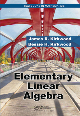 Elementary Linear Algebra - Kirkwood, James R, and Kirkwood, Bessie H