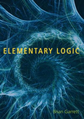 Elementary Logic - Garrett, Brian