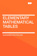 Elementary Mathematical Tables