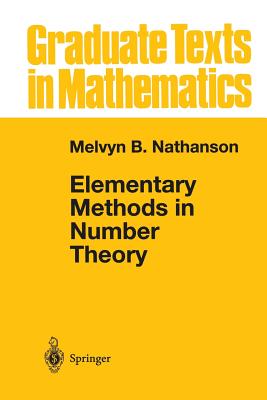 Elementary Methods in Number Theory - Nathanson, Melvyn B.