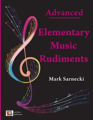 Elementary Music Rudiments Advanced - Sarnecki, Mark