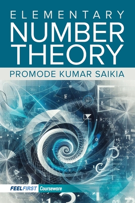 Elementary Number Theory - Saikia, Promode Kumar