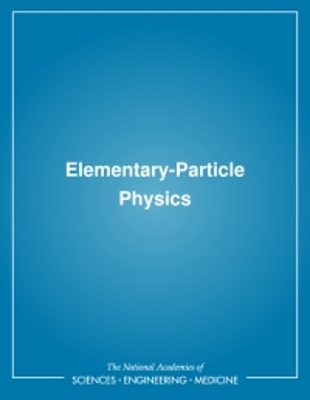 Elementary-Particle Physics - National Research Council, and Division on Engineering and Physical Sciences, and Commission on Physical Sciences Mathematics...