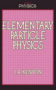 Elementary Particle Physics