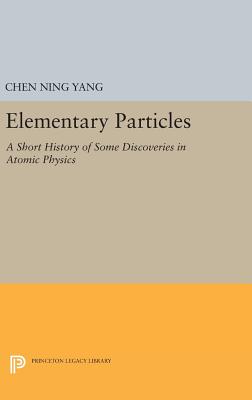 Elementary Particles - Yang, Chen Ning