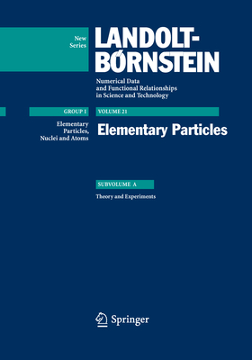 Elementary Particles - Altarelli, Guido (Contributions by), and Gr�newald, Martin (Contributions by), and Inoue, Kunio (Contributions by)