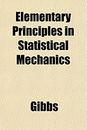Elementary Principles in Statistical Mechanics