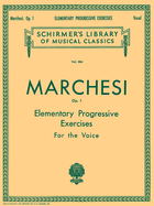 Elementary Progressive Exercises, Op. 1: Schirmer Library of Classics Volume 384 Voice Technique