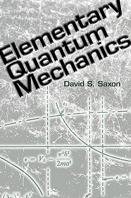 Elementary Quantum Mechanics - Saxon, David