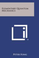 Elementary Quantum Mechanics