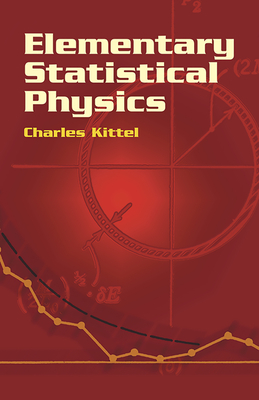Elementary Statistical Physics - Kittel, Charles