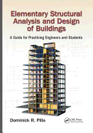 Elementary Structural Analysis and Design of Buildings: A Guide for Practicing Engineers and Students