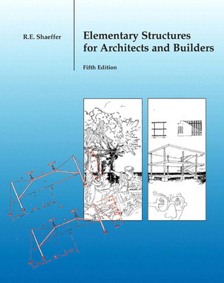 Elementary Structures for Architects and Builders - Shaeffer, Ronald