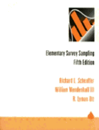 Elementary Survey Sampling - Sheaffer, Richard L, and Scheaffer, Richard L, and Ott, Lyman