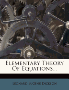 Elementary Theory of Equations