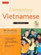 Elementary Vietnamese: Moi Ban Noi Tieng Viet. Let's Speak Vietnamese.