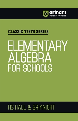 Elementry Algebra for School - Hall, Hs, and Knight, Sr.
