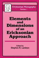Elements and Dimensions of an Ericksonian Approach