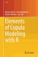 Elements of Copula Modeling with R