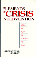 Elements of Crisis Intervention: Crises and How to Respond to Them