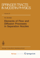Elements of Flow and Diffusion Processes in Separation Nozzles