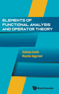 Elements of Functional Analysis and Operator Theory