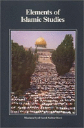 Elements of Islamic Studies: English with Transliterations
