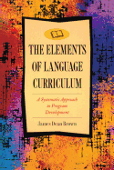 Elements of Language Curriculum: A Systematic Approach to Program Development