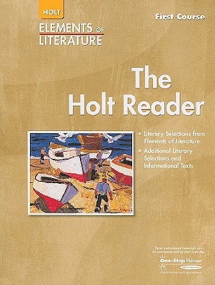 Elements of Literature: Reader Grade 7 First Course - Holt Rinehart and Winston (Prepared for publication by)