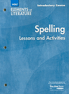 Elements of Literature: Spelling Lessons and Acitivities Grade 6 Introductory Course